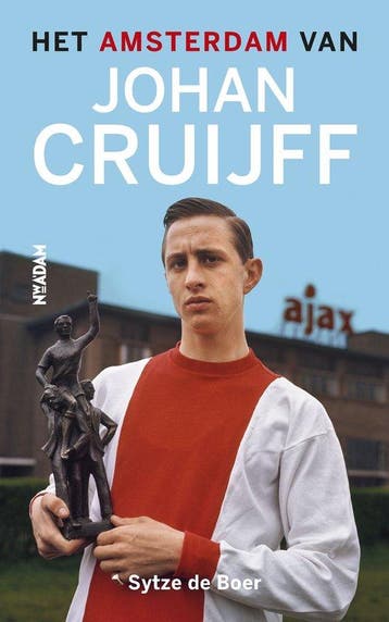 9789046823361 Het Amsterdam van Johan Cruijff | Tweedehands, Verzenden, Zo goed als nieuw, Sytze de Boer