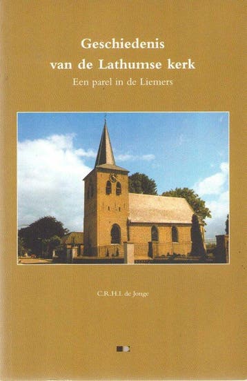 Geschiedenis van de Lathumse kerk 9789078115199, Verzenden, Gelezen, C.R.H.I. de Jonge