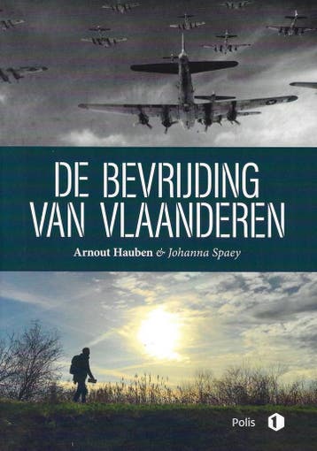 De bevrijding van Vlaanderen - Arnout Hauben 9789463105248, Verzenden, Zo goed als nieuw, Arnout Hauben