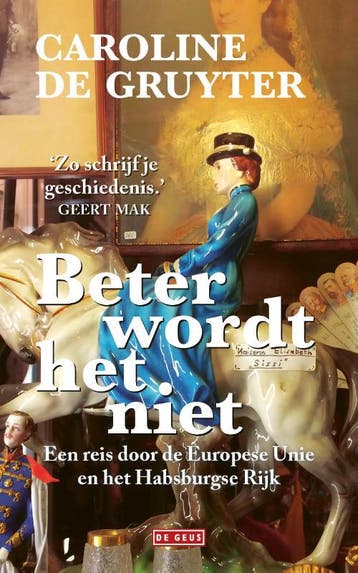 Beter wordt het niet - Caroline de Gruyter 9789044542585, Verzenden, Gelezen, Caroline de Gruyter