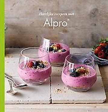 Heerlijke recepten met Alpro - Alpro receptenboek, Verzenden, Gelezen, Alpro receptenboek