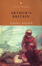 Arthurs Britain: History and Archaeology A D 367-634 |, Zo goed als nieuw, Leslie Alcock