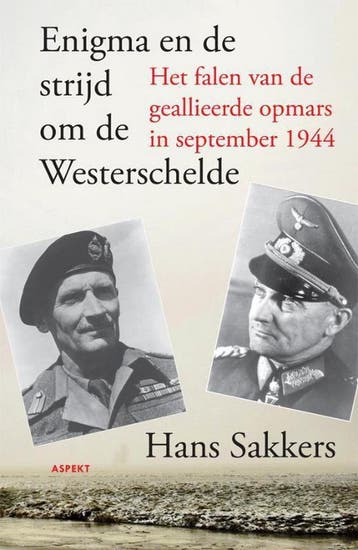 Enigma en de strijd om de Westerschelde. - Hans Sakkers, Verzenden, Gelezen, Hans Sakkers