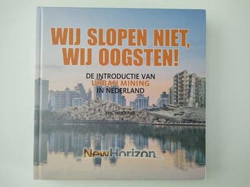 Wij slopen niet, wij oogsten! De introductie van urban, Verzenden, Zo goed als nieuw, Eric Schoones