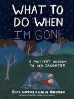 9781632869685 What to Do When Im Gone: A Mothers Wisdom..., Verzenden, Nieuw, Suzy Hopkins