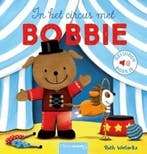 Geluidenboekjes - In het circus met Bobbie (9789044837643), Boeken, Verzenden, Nieuw