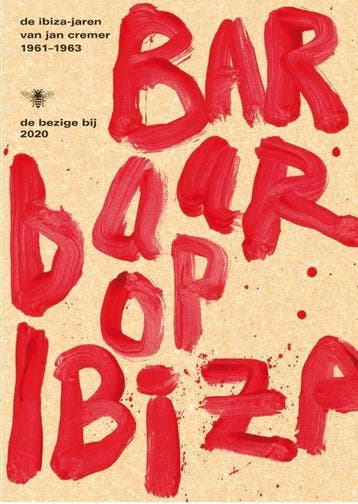 Barbaar op Ibiza - Jan Cremer 9789403182605, Boeken, Verzenden