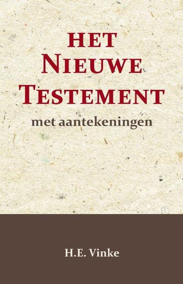 Het Nieuwe Testament Met Aantekeningen 2 | H.E. Vinke, Ophalen of Verzenden, Nieuw, H.E. Vinke