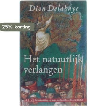Het natuurlijk verlangen - D. Delahaye 9789052264486, Verzenden, Gelezen, D. Delahaye