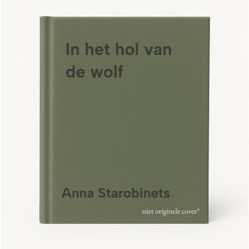 In het hol van de wolf - Anna Starobinets 9789083520506, Verzenden, Zo goed als nieuw, Anna Starobinets