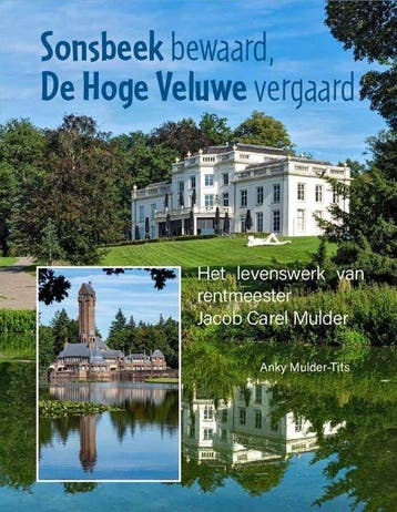 9789083547220 Sonsbeek bewaard, de Hoge Veluwe vergaard, Verzenden, Nieuw, Anky Mulder-Tits