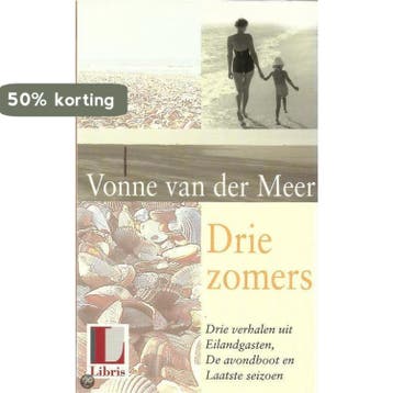 Drie zomers - Vonne van der Meer 9789025415495, Boeken, Verzenden, Gelezen, Vonne van der Meer