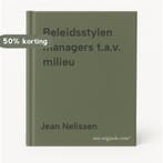 Beleidsstylen managers t.a.v. milieu 9789067200998, Boeken, Verzenden, Zo goed als nieuw, Jean Nelissen