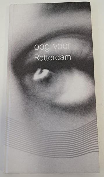 Oog Voor Rotterdam (2002) - Stadstoezicht Rotterdam - Foto's, Boeken, Verzenden, Nieuw