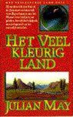 Het veelkleurig land / Het veelkleurig land / 1 Julian May, Boeken, Verzenden, Gelezen, Julian May