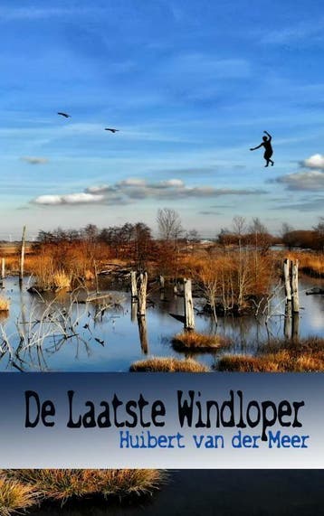 De laatste windloper - Huibert van der Meer 9789402193794, Verzenden, Gelezen, Huibert van der Meer
