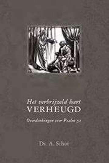 Het verbrijzeld hart verheugd - Ds. A. Schot 9789033608377, Verzenden, Zo goed als nieuw, Ds. A. Schot
