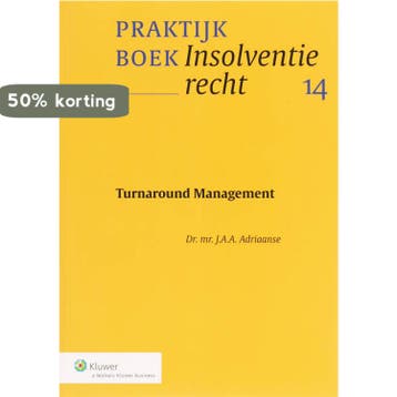 Turnaround management / Praktijkreeks insolventierecht / 14, Verzenden, Zo goed als nieuw, J.A.A. Adriaanse