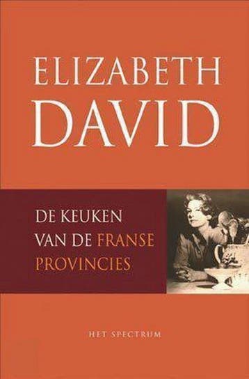De keuken van de Franse provincies - E. David 9789027469465, Boeken, Verzenden, Zo goed als nieuw, E. David