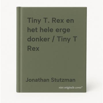 Tiny T. Rex en het hele erge donker / Tiny T Rex, Verzenden, Zo goed als nieuw, Jonathan Stutzman