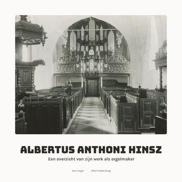 Albertus Anthoni Hinsz (1704-1785) - Albert Rodenboog, Boeken, Verzenden, Zo goed als nieuw, Albert Rodenboog