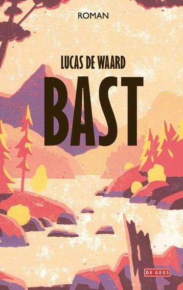 Bast (Nieuw), Boeken, Verzenden, Nieuw, Lucas De Waard