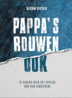 Pappas rouwen ook 9789090360027 Bjorn Visser, Verzenden, Zo goed als nieuw, Bjorn Visser