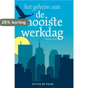 Het geheim van de mooiste werkdag - Wytze De Vries, Verzenden, Gelezen, Wytze De Vries