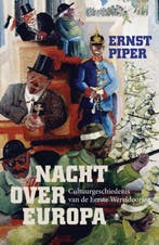 Nacht over Europa 9789023484561 Ernst Piper, Verzenden, Gelezen, Ernst Piper
