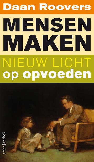 Mensen maken / Nieuw licht - Daan Roovers 9789026338656, Verzenden, Zo goed als nieuw, Daan Roovers