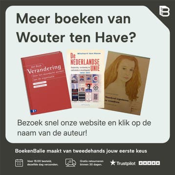 Weg van verandering - Wouter ten Have 9789490463168, Verzenden, Zo goed als nieuw, Wouter ten Have