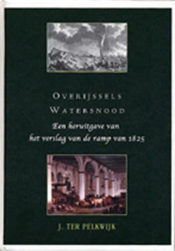 Overijssels watersnood | 9789066971356 | Pelkwijk, J. ter, Ophalen of Verzenden, Zo goed als nieuw, Pelkwijk, J. ter