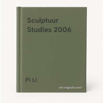 Sculptuur Studies 2006 - Pi Li 9789040082580, Verzenden, Zo goed als nieuw, Pi Li