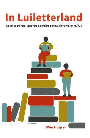 In Luiletterland - Wim Huijser 9789492411389, Verzenden, Zo goed als nieuw, Wim Huijser