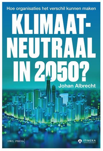 Klimaatneutraal In 2050 ? | Johan Albrecht | Nieuw, Boeken, Ophalen of Verzenden, Nieuw, Johan Albrecht