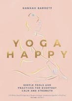 Yoga Happy 9781787137677 Hannah Barrett, Verzenden, Zo goed als nieuw, Hannah Barrett