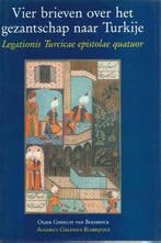 Vier brieven over het gezantschap naar Turkije Legationis, Boeken, Zo goed als nieuw, O.G. van Boesbeeck