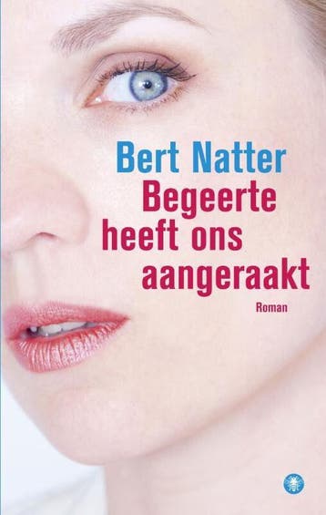 Begeerte heeft ons aangeraakt (Goed), Verzenden, Gelezen, Bert Natter