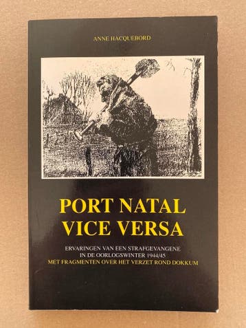 Verzet rond Dokkum en ervaringen Strafkamp Port Natal Assen, Verzenden, Nederland, Boek of Tijdschrift