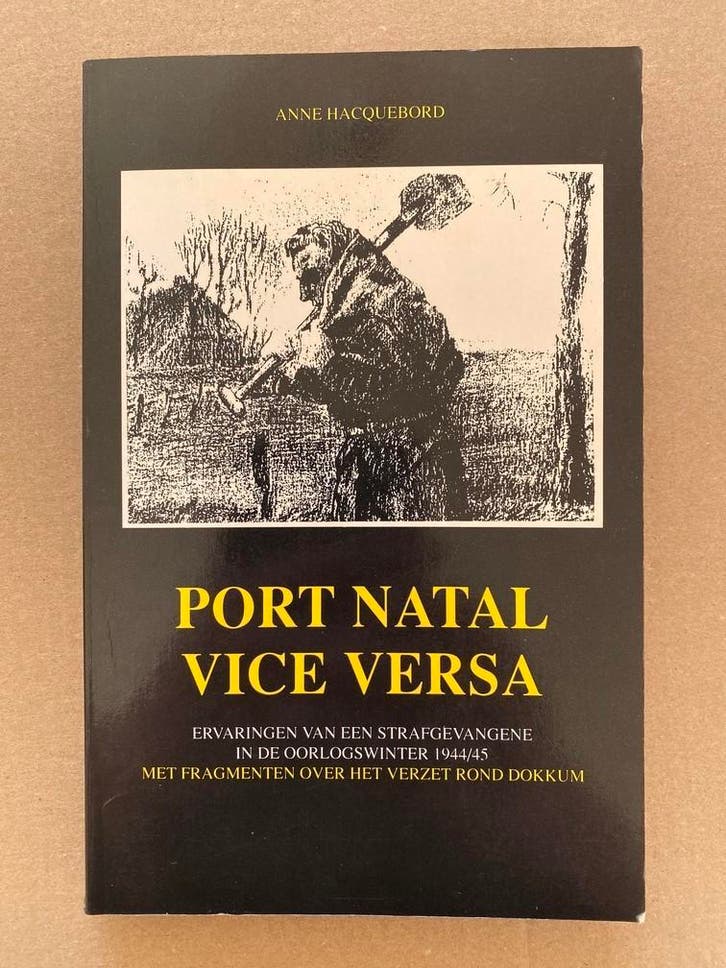 Verzet rond Dokkum en ervaringen Strafkamp Port Natal Assen, Verzamelen, Militaria | Tweede Wereldoorlog, Nederland, Boek of Tijdschrift