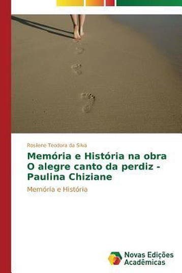 9783639751208 Memoria e Historia na obra O alegre canto d..., Verzenden, Nieuw, Teodora Da Silva Rosilene