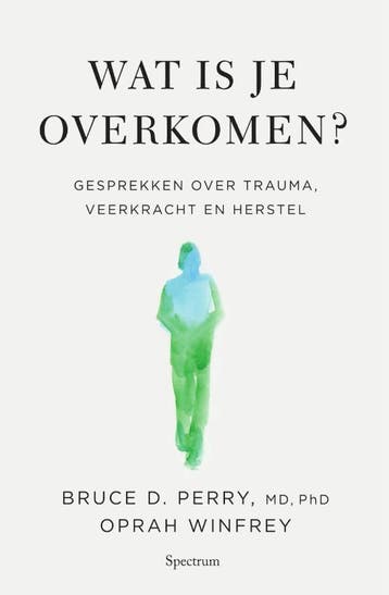 Wat is je overkomen? - Oprah Winfrey 9789000378883, Verzenden, Zo goed als nieuw, Oprah Winfrey