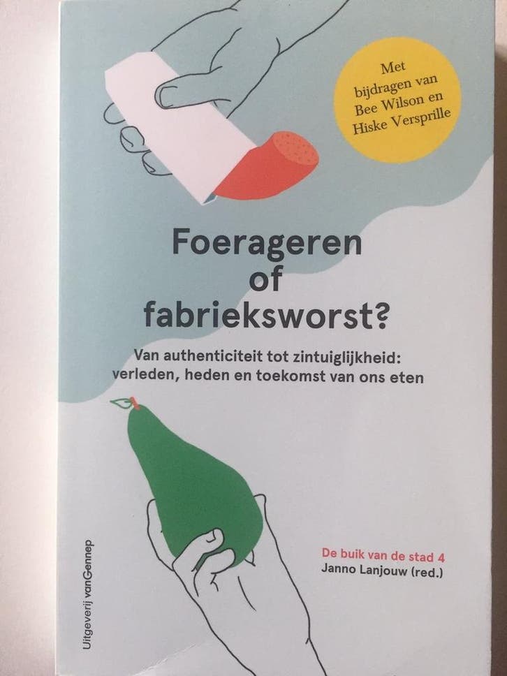 Foerageren, fabrieksvoedsel en fruitvingers 9789461645586, Boeken, Politiek en Maatschappij, Gelezen, Verzenden