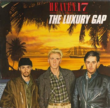 Heaven 17 - The Luxury Gap, Ophalen of Verzenden, Gebruikt
