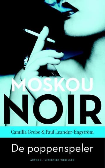 De poppenspeler / Moskou Noir / 1 - Camilla Grebe, Verzenden, Gelezen, Camilla Grebe