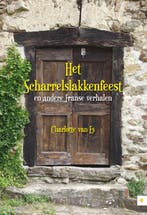 Het Scharrelslakkenfeest en andere Franse verhalen, Verzenden, Gelezen, Charlotte van Es