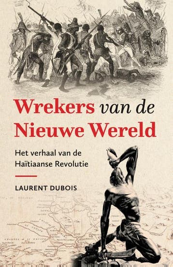 Wrekers Van De Nieuwe Wereld | Laurent Dubois | Nieuw, Ophalen of Verzenden, Nieuw, Laurent Dubois