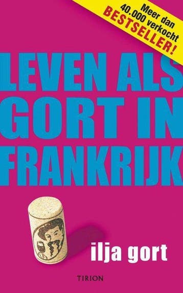 Leven Als Gort In Frankrijk - Gort, Verzenden, Gelezen