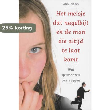 Het meisje dat nagelbijt en de man die altijd te laat komt, Verzenden, Zo goed als nieuw, A. Gadd