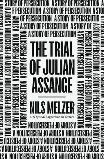The Trial of Julian Assange - Nils Melzer 9781839766220, Verzenden, Zo goed als nieuw, Nils Melzer